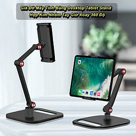 Giá Đỡ Điện Thoại, Máy Tính Bảng Creative️ Desktop Black Hợp Kim Nhôm Tay Giữ Xoay 360 Độ - Home and Garden