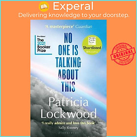 Sách - No One Is Talking About This : Shortlisted for the Booker Prize 2021 by Patricia Lockwood (UK edition, paperback)