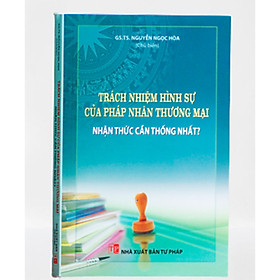 Hình ảnh Trách nhiệm hình sự của pháp nhân thương mại - Nhận thức cần thống nhất?