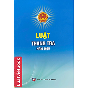 Luật Thanh Tra Năm 2025 - CÔNG TY TNHH TMDV SÁCH LUẬT VIỆT