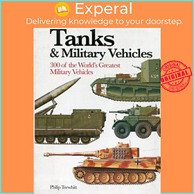 Sách - Tanks and Military Vehicles by Philip Trewhitt (UK edition, paperback)