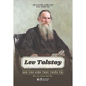Sách Lev Tolstoy – Nhà Văn Hiện Thực Thiên Tài – Bản Quyền