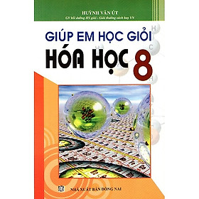 Giúp Em Học Giỏi Hóa Học Lớp 8