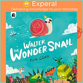 Sách - Walter The Wonder Snail by Neil Clark (UK edition, paperback)