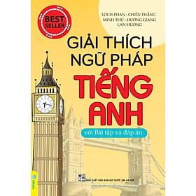 ND - Giải Thích Ngữ Pháp Tiếng Anh Với Bài Tập Và Đáp Án 	