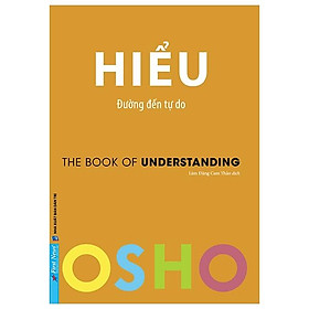 Osho - hiểu - đường đến tự do
