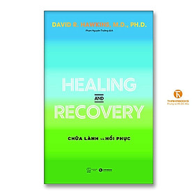 Sách - Healing And Recovery - Chữa Lành Và Hồi Phục - Thái Hà Books