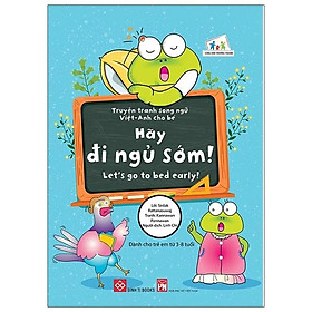 Truyện Tranh Song Ngữ Việt - Anh Cho Bé - Let’S Go To Bed Early! - Hãy Đi Ngủ Sớm!