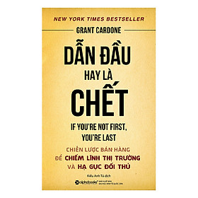 Dẫn Đầu Hay Là Chết