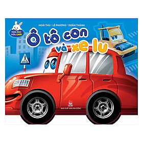 Vừa Học Vừa Chơi: Ô Tô Con Và Xe Lu (Tái Bản 2019)