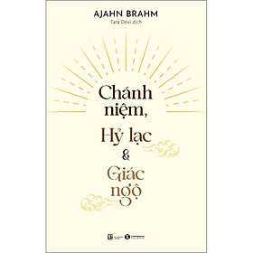 Sách Chánh Niệm, Hỷ Lạc, Giác Ngộ
