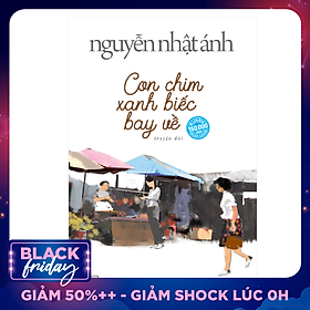 Con Chim Xanh Biếc Bay Về (Nguyễn Nhật Ánh) (Bìa Mềm)