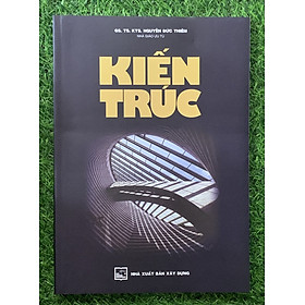 Kiến Trúc (Tái bản năm 2023)-NXB Xây Dựng