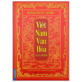 Việt Nam Văn Hóa Sử Cương (In Theo Bản 1938 , Xuất Bản Bốn Phương)