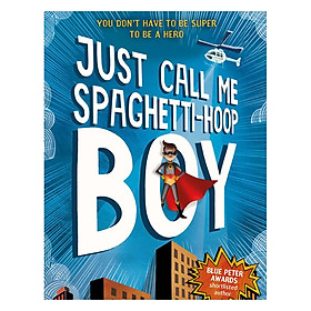 [Download Sách] Truyện đọc tiếng Anh - Usborne Middle Grade Fiction: Just Call Me Spaghetti-Hoop Boy