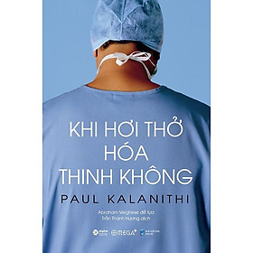 Sách Khi Hơi Thở Hóa Thinh Không (Tái bản năm 2020)