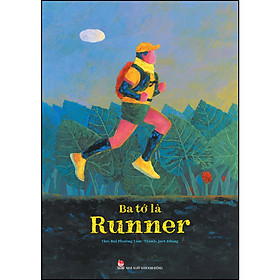 Ba Tớ Là Runner