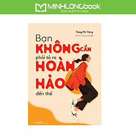 Sách: Bạn Không Cần Phải Tỏ Ra Hoàn Hảo Đến Thế