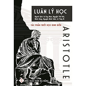 LUÂN LÝ HỌC - Aristotle - Nhiều dịch giả - bìa cứng