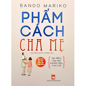 PHẨM CÁCH CHA MẸ - Nhà Xuất Bản Phụ Nữ
