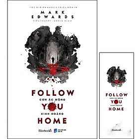 Follow You Home - Cơn Ác Mộng Kinh Hoàng (Tặng Kèm Bookmark)