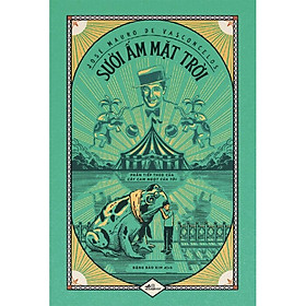 (Phần 2 cuốn Cây cam ngọt của tôi) SƯỞI ẤM MẶT TRỜI – Joses Mauro De Vasconcelos – Đặng Bảo Kim dịch – Nhã Nam – NXB Hội nhà văn