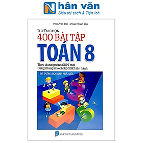 Tuyển Chọn 400 Bài Tập Toán 8 (Theo Chương Trình Giáo Dục Phổ Thông Mới)