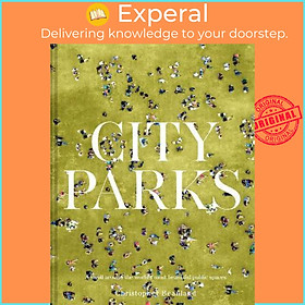 Hình ảnh Sách - City Parks : A stroll around the world's most beautiful public sp by Christopher Beanland (UK edition, hardcover)