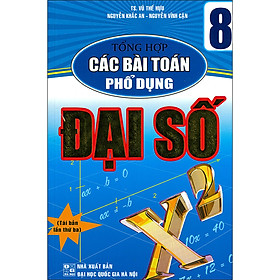 Tổng Hợp Các Bài Toán Phổ Dụng Đại Số (Lớp 6, 7, 8, 9)