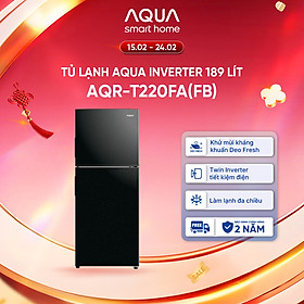 Tủ Lạnh Aqua Inverter 189 lít AQR-T220FA(FB) - Bảo hành 2 năm - Miễn phí vận chuyển - Hàng chính hãng