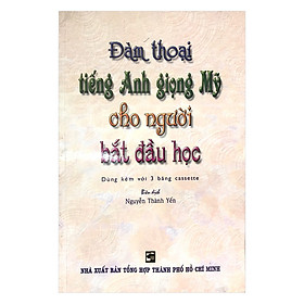 [Download Sách] Đàm Thoại Tiếng Anh Giọng Mỹ Cho Người Bắt Đầu Học (Kèm 2 CD)