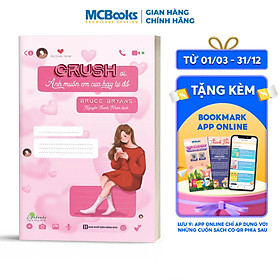 Crush ơi, Anh muốn em cưa hay tự đổ?