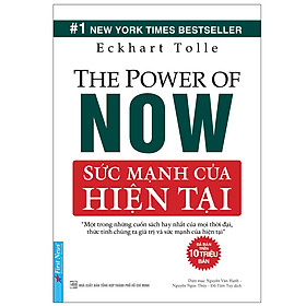 Sách Sức Mạnh Của Hiện Tại - The Power Of Now (Tái Bản)