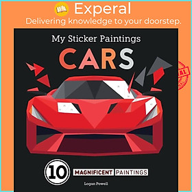 Sách - My Sticker Paintings: Cars - 10 Magnificent Paintings by Logan Powell (UK edition, paperback)