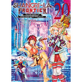 Sách Shangri-La Frontier ~ Thợ Săn Game Rác Khiêu Chiến Game Thần Thánh [Chọn Tập Lẻ