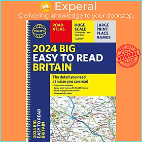 Sách - 2024 Philip's Big Easy to Read Britain Road Atlas : (Spiral A3) by Philip&#x27;s Maps (UK edition, paperback)
