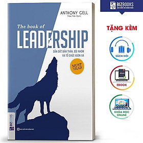 BIZBOOKS - Sách Dẫn dắt bản thân, đội nhóm và tổ chức vươn xa - The book of leadership