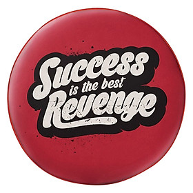 Gối Ôm Tròn Success Is The Best Revenge GOTE077