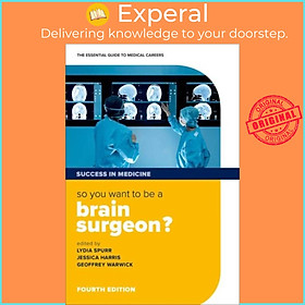 Sách - So you want to be a brain surgeon? - The essential guide to medical car by Jessica Harris (UK edition, paperback)