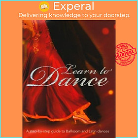 Sách - Learn to Dance : A Step-by-step Guide to Ballroom and Latin Dances by Colette Redgrave (paperback)