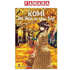 Sách - Komi - Nữ Thần Sợ Giao Tiếp - Tập 19 (Tái Bản 2025)