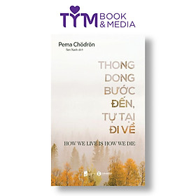 Thong dong bước đến, Tự tại đi về