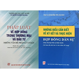 Sách Combo Pháp Luật Về Hợp Đồng Trong Thương Mại Và Đầu Tư – Những Điều Cần Biết Về Ký Kết Và Thực Hiện Hợp Đồng Dân Sự