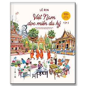 Việt Nam dọc miền du ký tập 2 (Bìa cứng) - Bản Quyền