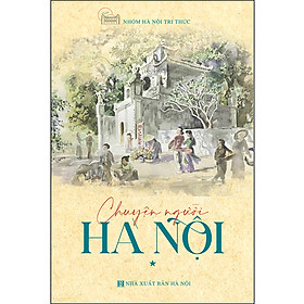 Hình ảnh sách Chuyện Người Hà Nội T1