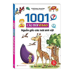 1001 Câu Hỏi Vì Sao - Nguồn Gốc Các Loài Sinh Vật - Minh Thắng
