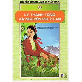 [Download Sách] Truyện tranh lịch sử Việt nam - Lý Thánh Tông và Nguyên Phi Ỷ Lan (Tranh màu)