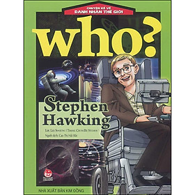 Hình ảnh Who? Chuyện Kể Về Danh Nhân Thế Giới: Stephen Hawking (Tái Bản)