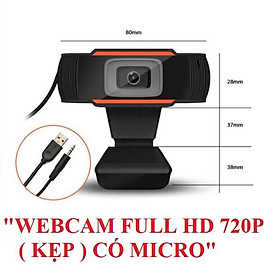 WEBCAM FULL HD 720P ( KẸP ) CÓ MICRO