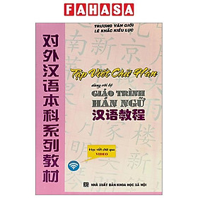 Tập Viết Chữ Hán Dùng Với Bộ Giáo Trình Hán Ngữ